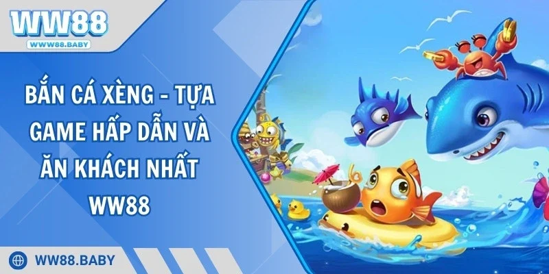 Bắn Cá Xèng